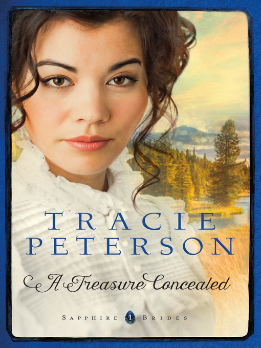Title details for A Treasure Concealed by Tracie Peterson - Available